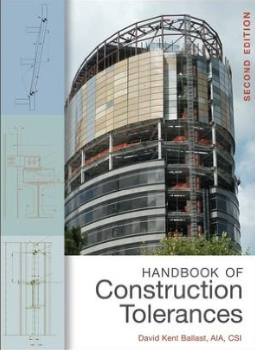 Handbook of Construction Tolerances by David Kent Ballast FAIA, CSI