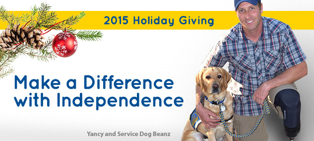 Service Member Yancy and his Service Dog Beanz with a banner that says, 2015 Holiday Giving: Make a difference with independence