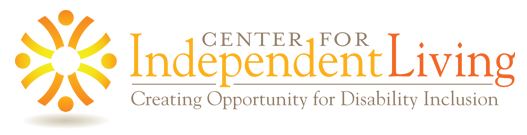 The Center for Independent Living - Creating Opportunity for Disability Inclusion