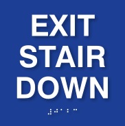 Raised letter and braille "Exit Stair Down" sign