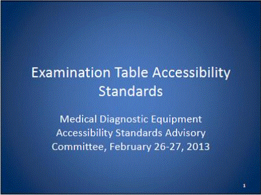 Two slides from a presentation given by Midmark to the MDE Advisory Committee. One is the introductory slide with the title of the presentation, ""Examination Table Accessibility Standards", who it was being presented to and the date. The second slide gives an overview of the presentation.