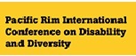 Pacific Rim International Conference on Disability and Diversity