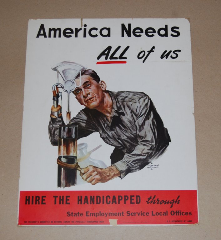 Vintage poster commissioned by the President's Committee on National Employ the Physically Handicapped Week, that reads: "America Needs ALL of us. Hire the handicapped through State Employment Service Local Offices."