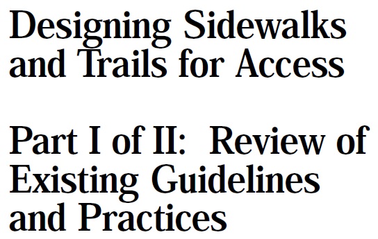 Designing Sidewalks and Trails for Access, Part I of II: Review of Existing Guidelines and Practices